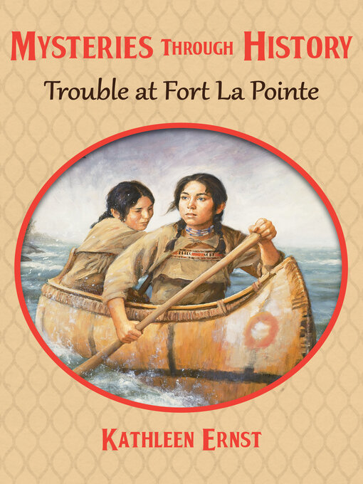 Title details for Trouble at Fort La Pointe by Kathleen Ernst - Available